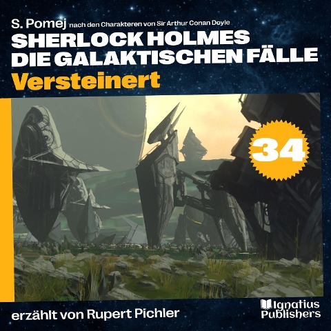 Versteinert (Sherlock Holmes - Die galaktischen Fälle, Folge 34) - Arthur Conan Doyle, S. Pomej