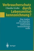 Cover-Bild zum Titel 'Verbraucherschutz durch Lebensmittelkennzeichnung?' von 'Claudia Grube'