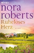 Cover-Bild zum Titel 'Ruheloses Herz' von 'Nora Roberts'