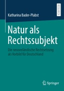 Cover-Bild zum Titel 'Natur als Rechtssubjekt' von 'Katharina Bader-Plabst'
