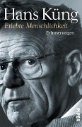 Cover-Bild zum Titel 'Erlebte Menschlichkeit' von 'Hans Küng'