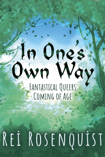 In One's Own Way - Rei Rosenquist