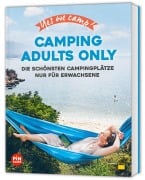 Cover-Bild zum Titel 'Yes we camp! Camping Adults Only' von 'Heidi Siefert, Frauke Hewer, Uwe Lehmann, Manuela Blisse'