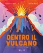 Cover-Bild zum Titel 'Dentro il vulcano. La creazione, la scienza e la magia dei vulcani' von 'Catherine Ard'