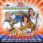 10 Jahre - Die Hiatamadln