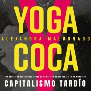Cover-Bild zum Titel 'Yoga y coca' von 'Alejandra Maldonado'