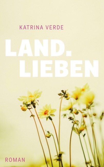 Landlieben - Katrina Verde