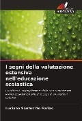 I segni della valutazione estensiva nell'educazione scolastica - Luciano Santos de Farias