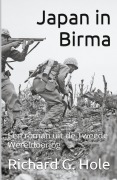 Cover-Bild zum Titel 'Japan in Birma' von 'Richard G. Hole'