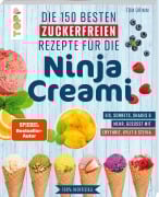 Cover-Bild zum Titel 'Die 150 besten zuckerfreien Rezepte für die Ninja Creami' von 'Tom Grimm'