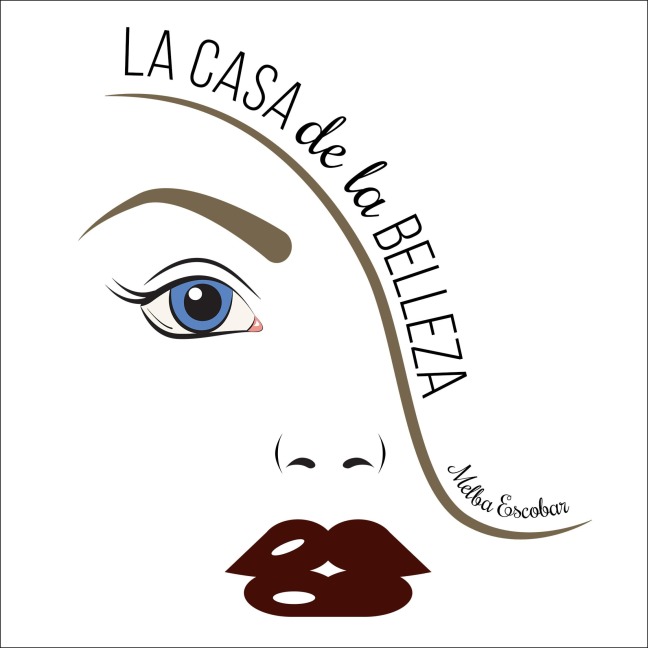 La casa de la belleza - Melba Escobar