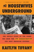 Cover-Bild zum Titel 'The Housewives Underground' von 'Kaitlyn Tiffany'