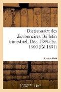 Cover-Bild zum Titel 'Dictionnaire Des Dictionnaires. Nouveau Dictionnaire Des Dictionnaires Illustré' von 'Rochambeau'