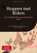 Cover-Bild zum Titel 'Stoppen met Roken: De Complete Gids voor een Rookvrij Leven' von 'Bendis A. I. Saage - Nederlands'