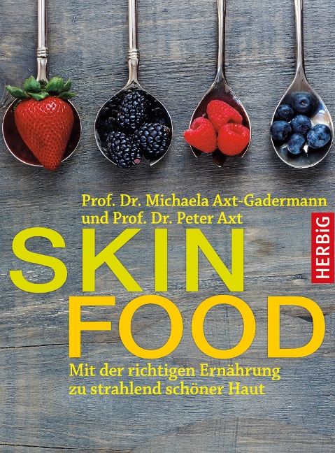 Skin-Food - Michaela Axt-Gadermann, Peter Axt