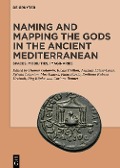 Naming and Mapping the Gods in the Ancient Mediterranean - 