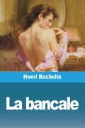 Cover-Bild zum Titel 'La bancale' von 'Henri Bachelin'