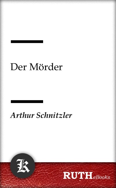 Der Mörder - Arthur Schnitzler