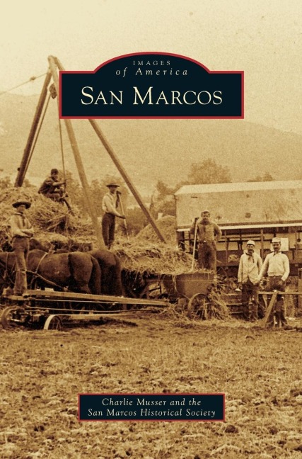 San Marcos - Charlie Musser, San Marcos Historical Society