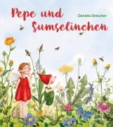 Pepe und Sumselinchen - Daniela Drescher