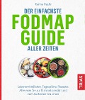 Der einfachste FODMAP-Guide aller Zeiten - Karina Haufe