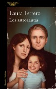 Cover-Bild zum Titel 'Los Astronautas / The Astronauts' von 'Laura Ferrero'