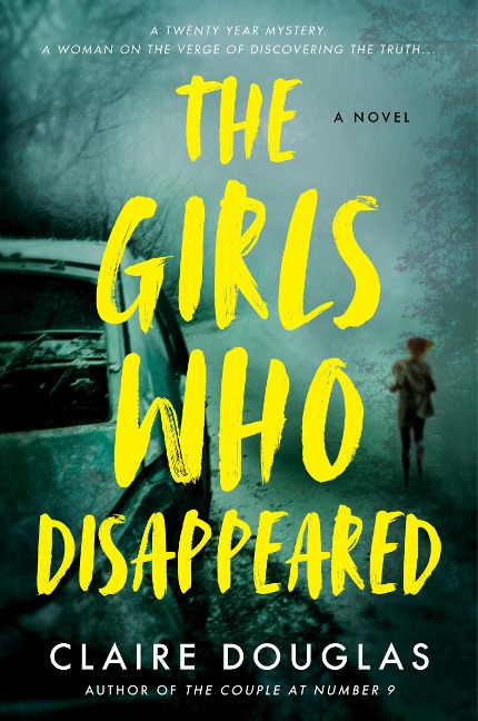 The Girls Who Disappeared - Claire Douglas