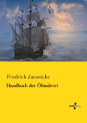 Cover-Bild zum Titel 'Handbuch der Ölmalerei' von 'Friedrich Jaennicke'