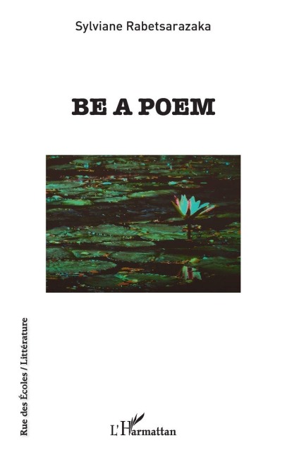 Be a poem - Rabetsarazaka Sylviane