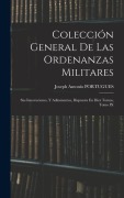 Cover-Bild zum Titel 'Colección General De Las Ordenanzas Militares' von 'Joseph Antonio Portugues'