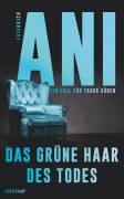 Cover-Bild zum Titel 'Das grüne Haar des Todes' von 'Friedrich Ani'