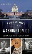 Cover-Bild zum Titel 'A History Lover's Guide to Washington, D.C.: Designed for Democracy' von 'Alison B. Fortier'