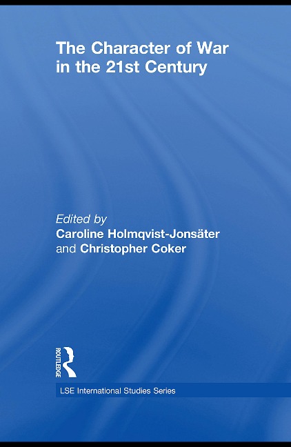 The Character of War in the 21st Century - 