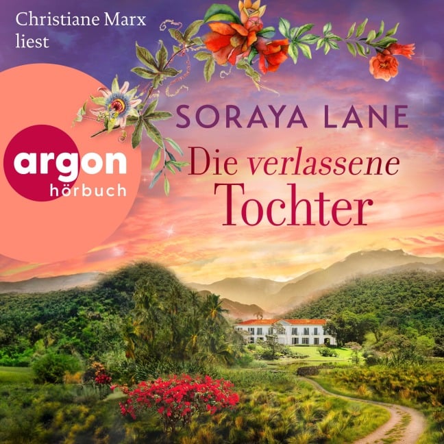 Die verlassene Tochter - Soraya Lane