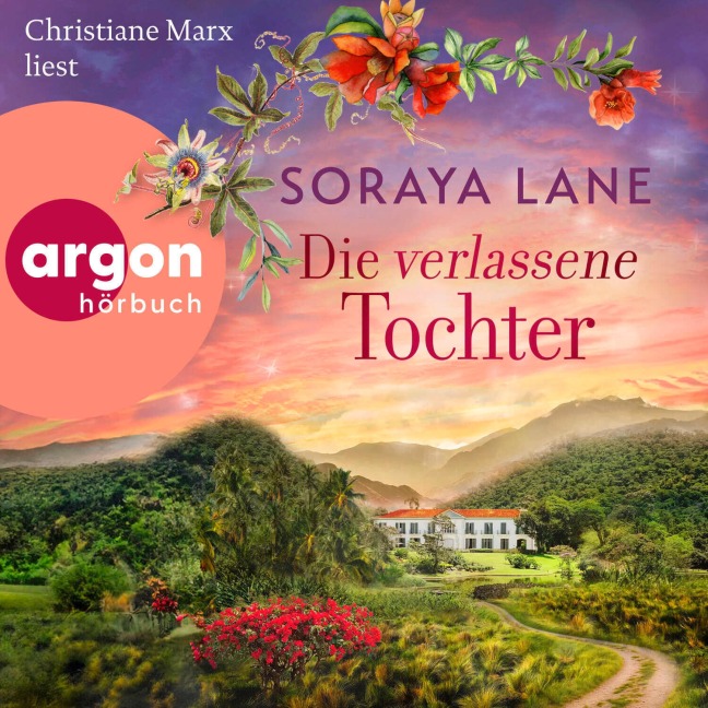 Die verlassene Tochter - Soraya Lane