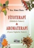 Fitoterapi ve Aromaterapi - Nimet Özata