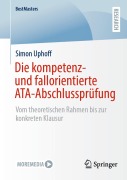 Cover-Bild zum Titel 'Die kompetenz- und fallorientierte ATA-Abschlussprüfung' von 'Simon Uphoff'