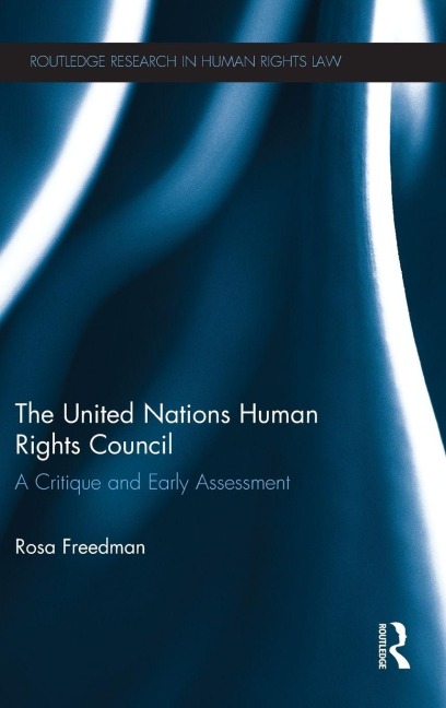 The United Nations Human Rights Council - Rosa Freedman