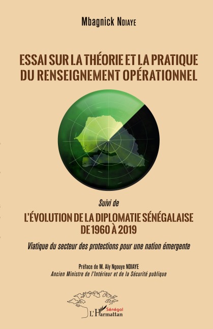 Essai sur la théorie et la pratique du renseignement opérationnel - Mbagnick Ndiaye