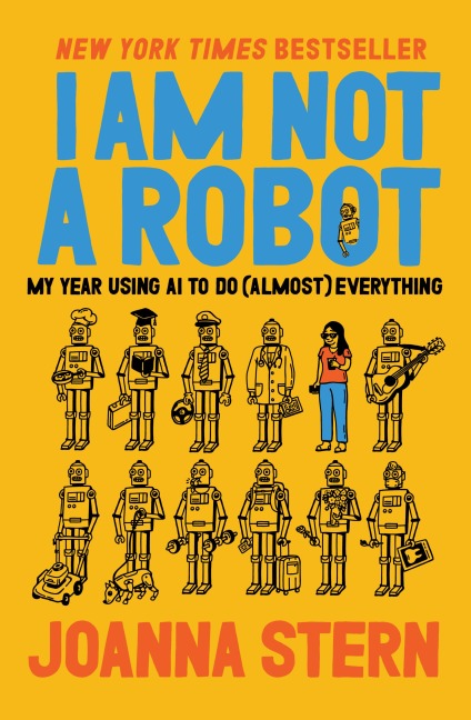 I Am Not a Robot - Joanna Stern
