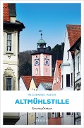 Cover-Bild zum Titel 'Altmühlstille' von 'Richard Auer'