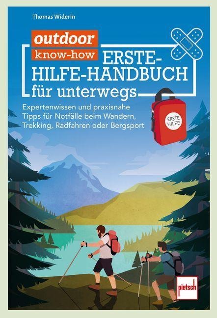 outdoor know-how: Erste-Hilfe-Handbuch für unterwegs - Thomas Widerin