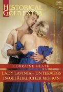 Cover-Bild zum Titel 'Lady Lavinia - unterwegs in gefährlicher Mission' von 'Lorraine Heath'