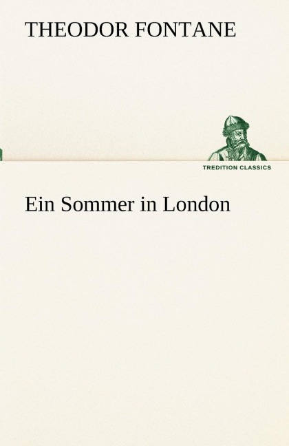 Ein Sommer in London - Theodor Fontane