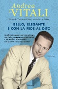 Cover-Bild zum Titel 'Bello, elegante e con la fede al dito' von 'Andrea Vitali'