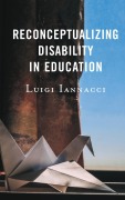 Cover-Bild zum Titel 'Reconceptualizing Disability in Education' von 'Luigi Iannacci'