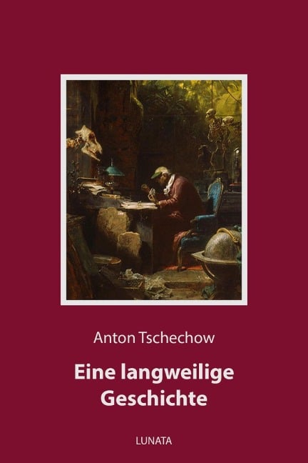 Eine langweilige Geschichte - Anton Tschechow