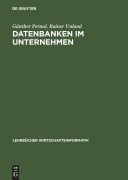 Cover-Bild zum Titel 'Datenbanken im Unternehmen' von 'Rainer Unland, Günther Pernul'