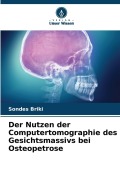 Cover-Bild zum Titel 'Der Nutzen der Computertomographie des Gesichtsmassivs bei Osteopetrose' von 'Sondes Briki'