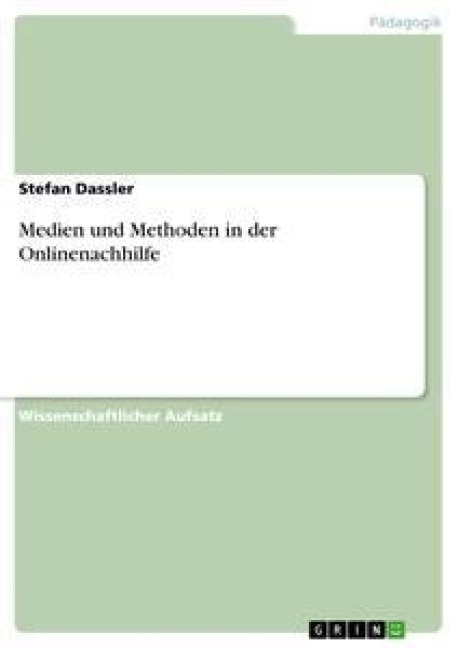 Medien und Methoden in der Onlinenachhilfe - Stefan Dassler